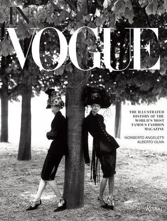 In Vogue An Illustrated History of the World's Most Famous Fashion Magazine